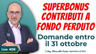 SuperBonus e contributi a fondo perduto Domande entro il 31 ottobre 2023  Aperitivo al 110 N 409 [upl. by Firestone545]