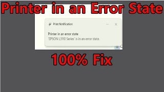 Printer in an Error State  Printer Error printing Fix  How To Fix Printer Error Problem [upl. by Ayr]