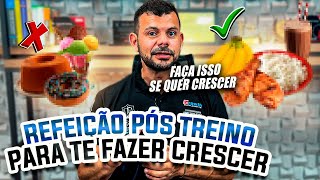 AS MELHORES REFEIÇÕES PÓSTREINO PARA TE FAZER CRESCER OS ALIMENTOS QUE VOCÊ PRECISA [upl. by Hterag398]