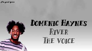 Domenic Haynes  River Lyrics  The Voice Blind Auditions 2019 [upl. by Araihc343]