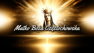 Piosenka Matko Boża Częstochowska [upl. by Enileuqkcaj]