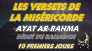 CORAN ET RAMADAN  LES VERSETS DE LA MISÉRICORDE POUR LE DÉBUT DU RAMADAN LES DIX PREMIERS JOURS [upl. by Eiramac822]