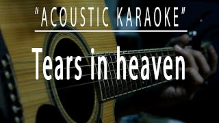 Tears in heaven  Acoustic karaoke Eric Clapton [upl. by Nauqyt]