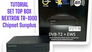 TUTORIAL SET TOP BOX DVBT2 NEXTRON TR1000 Chipset Sunplus [upl. by Enyr]