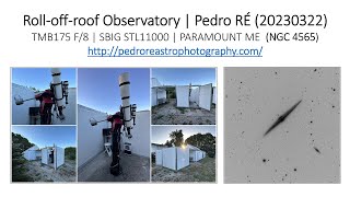 Rolloffroof Observatory  Pedro RE 20230322  NGC4565 [upl. by Chambers263]