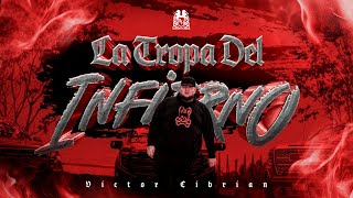 Victor Cibrian  La Tropa Del Infierno Official Video [upl. by Anirres]