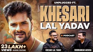 Unplugged ft Khesari Lal Yadav  Early Life  Bhojpuri Song  Pawan Singh  Akshara Singh [upl. by Anoi]