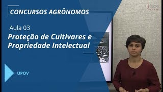 Concurso Agrônomo Proteção de Cultivares e Propriedade Intelectual  Aula 0311 [upl. by Adelheid]