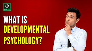 What is Developmental Psychology [upl. by Bertilla63]