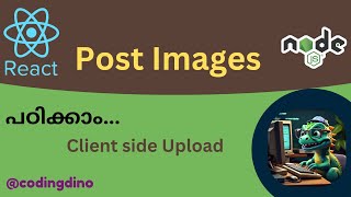 Node amp React  Image Uploadingclient side in Malayalam  Coding Dino coding malayalam learn [upl. by Jolenta]