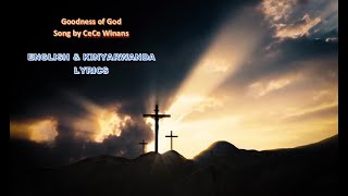 CeCe Winans Goodness of God Lyrics English amp Kinyarwanda [upl. by Keener606]