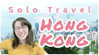 My Solo Trip to Hong Kong [upl. by Richie]