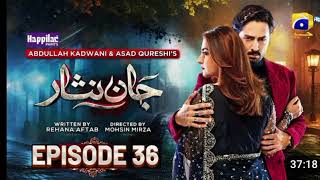 Jaan Nisar Full Episode 36 Eng Sub  24rd July 2024  Jaan Nisar Ep 36  Jaan Nisar 36 Review [upl. by Kassandra]