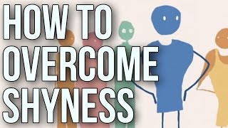 How to Overcome Shyness [upl. by Assedo14]