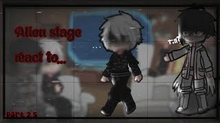 alien stage react to part 25 Lost round [upl. by Yngiram]