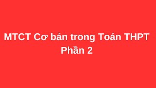 MTCT Cơ bản trong toán THPT Phần 2 Giải toán siêu nhanh từ máy tính cầm tay [upl. by Nylsor]