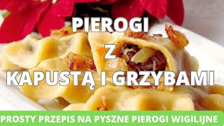 Pierogi z kapustą i grzybami Prosty przepis na pyszne pierogi wigilijne pierogi wigilia [upl. by Clerc404]