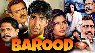 Barood  बारूद  Full Hindi Movie  Akshay Kumar Raveena Tandon Rakhee G Amrish Puri  Pramod C [upl. by Troc362]