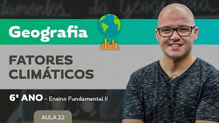 Fatores Climáticos – Geografia – 6º ano – Ensino Fundamental [upl. by Lynett931]