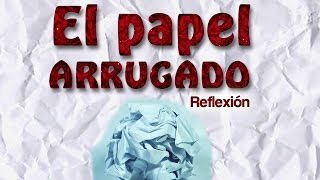 Reflexiones Cristianas  El Papel Arrugado [upl. by Carlos]