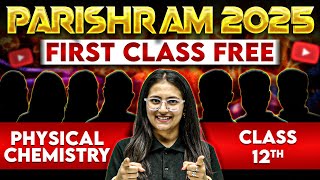 First Class of PHYSICAL CHEMISTRY by Bharti Maam  PARISHRAM Batch  Class 12th Science 🔥 [upl. by Reyam540]