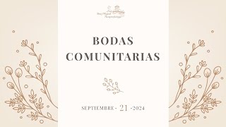 Celebración Bodas Comunitarias Sept 21 2024 [upl. by Llebasi]