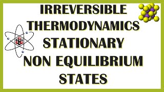 STATIONARY NON EQUILIBRIUM STATE  PRIGOGINES PRINCIPLE OF MINIMUM ENTROPY PRODUCTION [upl. by Juana]