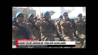 KASIM CELBİ ASKERLİK YERLERİ AÇIKLANDI [upl. by Erusaert]