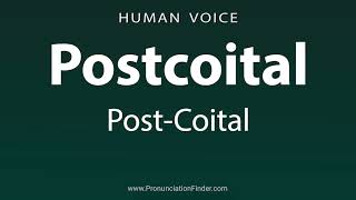 How To Pronounce Postcoital or Post Coital [upl. by Geminius]