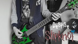 Slipknot  Despise Cover [upl. by Ainaj]