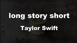 Karaoke♬ long story short  Taylor Swift 【No Guide Melody】 Instrumental [upl. by Sibella704]