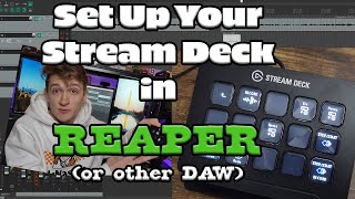 How I use a STREAM DECK for hotkeys in REAPER or any DAW  Elgato Software Tutorial BASIC [upl. by Auahsoj985]