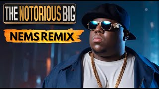 The Notorious Big  World Nems Remix [upl. by Schreck]