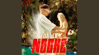 Toa La Noche [upl. by Bander]