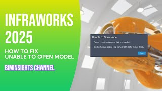 Fix Unable to Open Model in Infraworks 2025 [upl. by Waite]