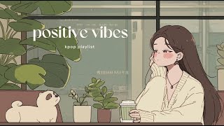 🍃playlist kpop • in a coffee shop and you have a good vibe  for chillstudyworkread book [upl. by Giaimo]