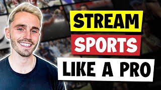 Stream Sports Like a Pro Tips amp Tricks [upl. by Enirac]