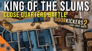 Close Quarters Battle in the Slums  Door Kickers 2 Task Force North [upl. by Aynor]