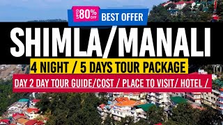 Shimla Manali tour packages  4 Night  5 days  cost  Place to visit  tour guide [upl. by Mcgean]