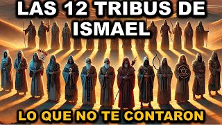 La Historia Completa de las 12 Tribus de ISMAEL  ¿Dónde están sus descendientes hoy [upl. by Hamel]