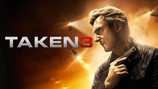 Taken 3 2014 Movie  Liam Neeson Forest Whitaker Maggie Grace  Review And Facts [upl. by Berck]