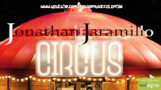 Jonathan Jaramillo  Circus Original Mix [upl. by Herrle]