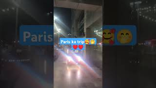 Paris ka trip😍🤭♥️♥️ reels ytshorts love [upl. by Assillim]