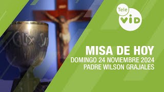 Misa de hoy ⛪ Domingo 24 Noviembre de 2024 Padre Wilson Grajales TeleVID MisaDeHoy Misa [upl. by Orran]