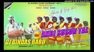 ANDI SUSUN TAL  DAMA DUMENG  DJ BINDAS BABU  ANDI DJ SONG  ANDI TAL  NEW HO MUNDA SONG [upl. by Isabelle]