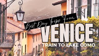 Venice Day Trips  Venice To Lake Como By Train  Italy Travel Tips by a Top Travel Curator [upl. by Ahscrop]