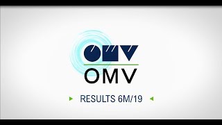 OMV Results January – June 2019 Highlights amp KPIs [upl. by Davilman]