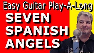 SEVEN SPANISH ANGELS  EZ Guitar PlayALong  Willie Nelson [upl. by Dorr]