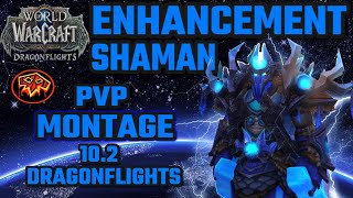 Enhancement Shaman PVP MONTAGE 102 Dragonflights [upl. by Schonthal]