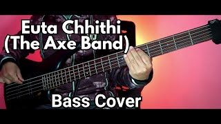 The Axe  Euta Chithi Ko Sahara Le Bass Cover  Joel Kyapchhaki Magar [upl. by Ley]